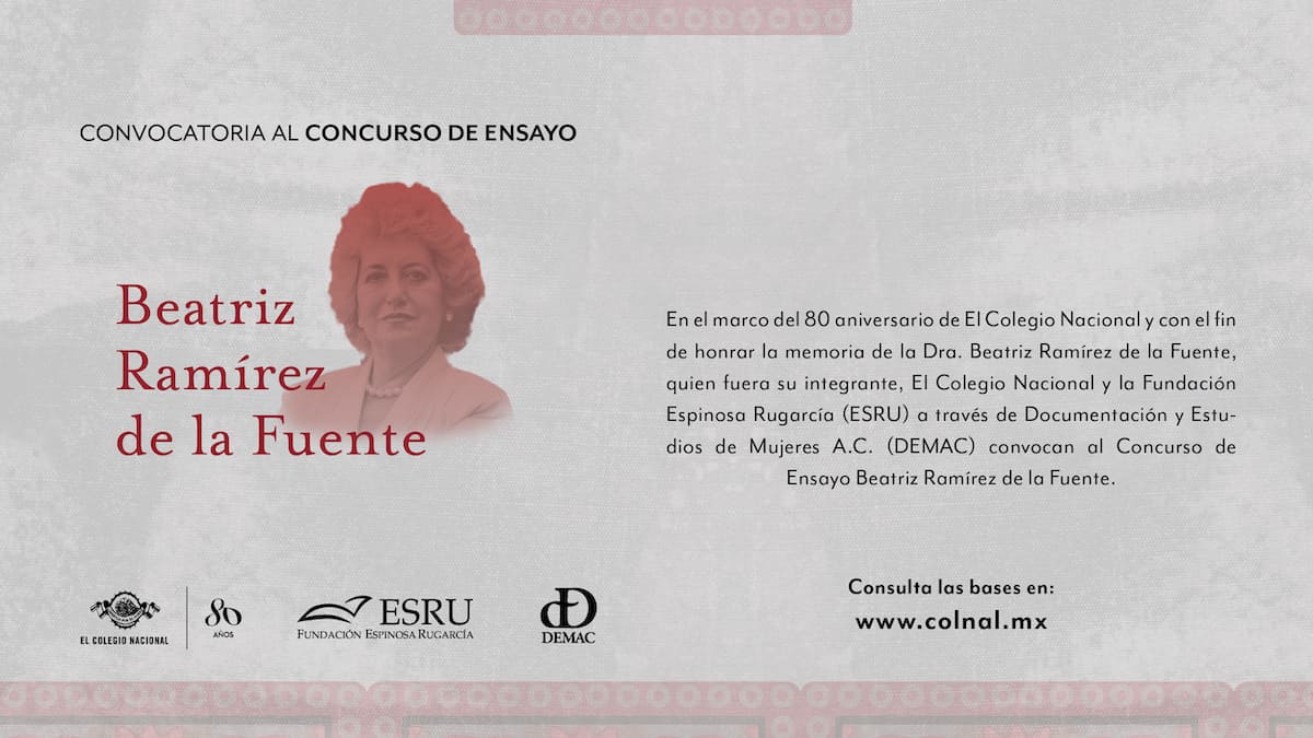 El Colegio Nacional abre convocatoria de ensayo Beatriz Ramírez de la Fuente